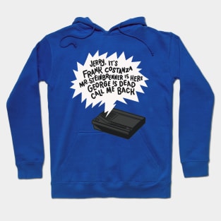Frank's Message - George is Dead, Call Me Back Hoodie